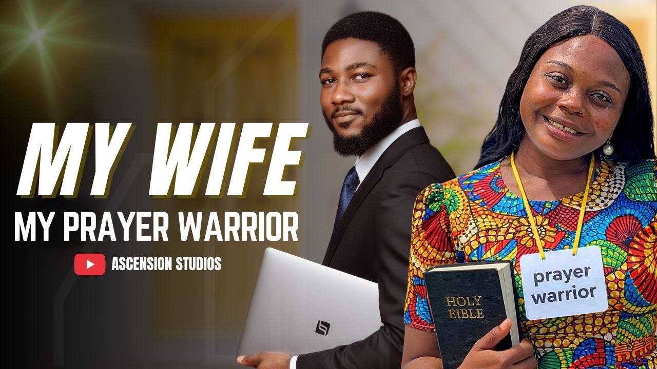 MY WIFE, MY PRAYER WARRIOR || MUST WATCH || LATEST NIGERIAN CHRISTIAN SKIT