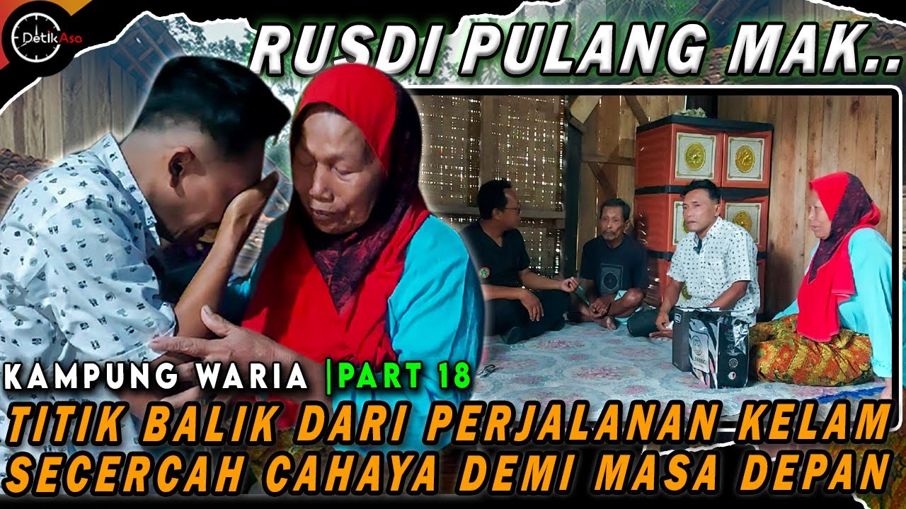 BAGAI TERBANGUN DARI MIMPI BURUK ! KINI PULANG KEKAMPUNG HALAMAN UNTUK MEMBANGUN IMPIAN|Part 18