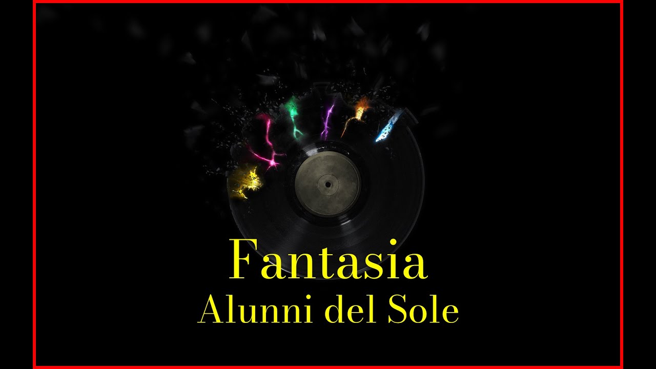 Alunni del Sole - Fantasia (Lyrics) Karaoke