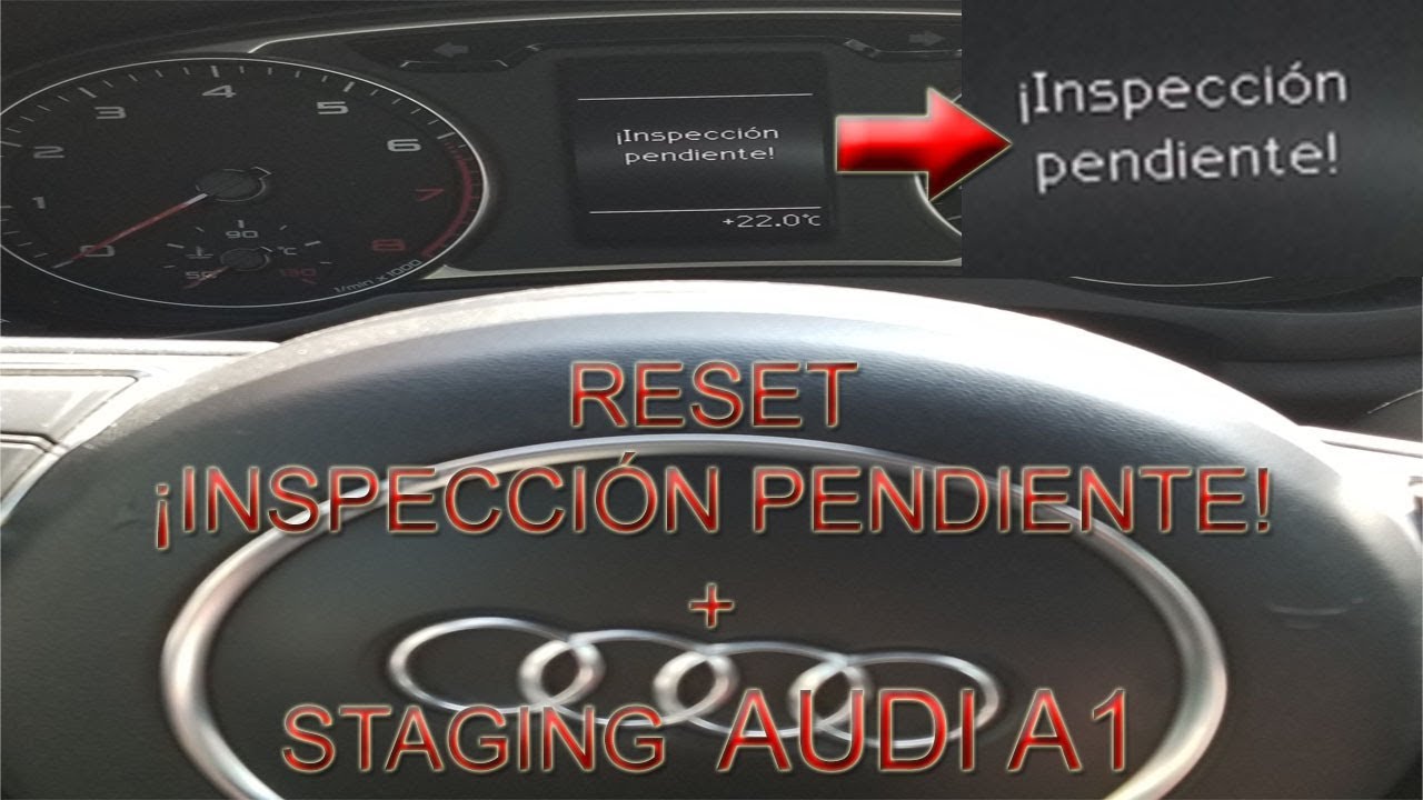 Audi A1| Reset Inspeccion Pendiente + Staging