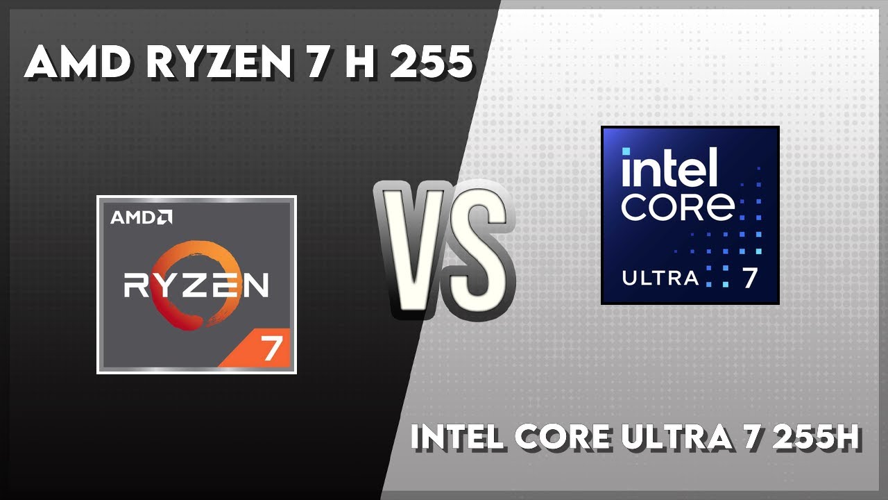 AMD Ryzen 7 H 255 vs Intel Core Ultra 7 255H Technical Comparison