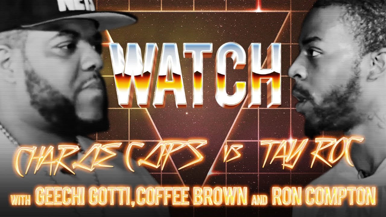 WATCH: CHARLIE CLIPS vs TAY ROC with GEECHI GOTTI, COFFEE BROWN and RON COMPTON