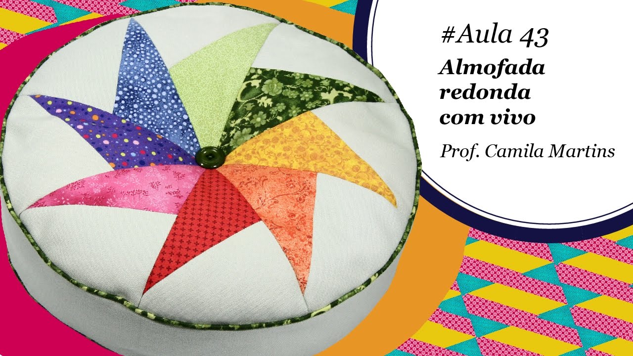 Patch & Arte com Lanmax - #aula43 - Almofada redonda com acabamento em vivo