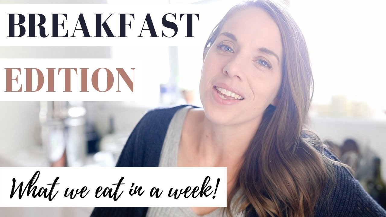 What We Eat in a Week BREAKFAST EDITION