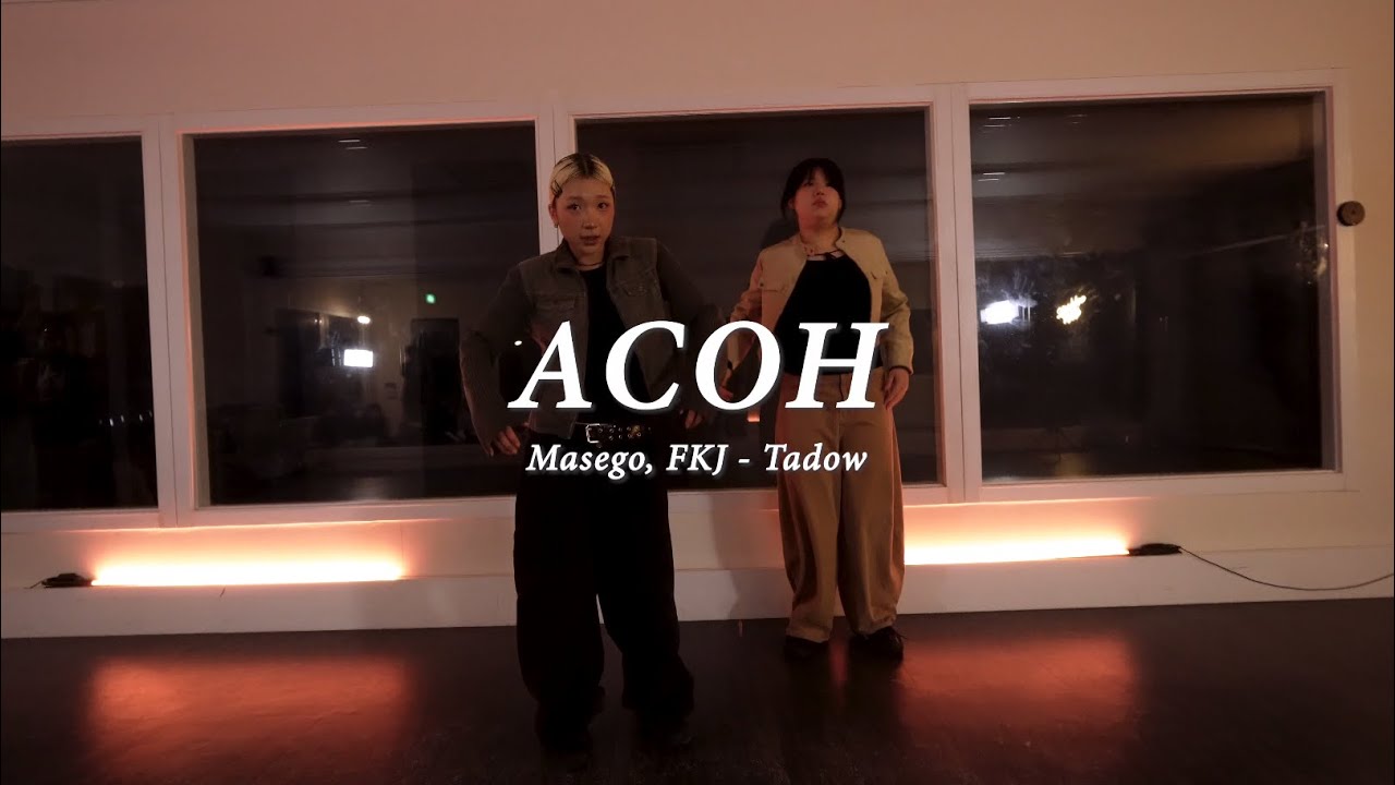 [포천댄스학원] Masego, FKJ - TadowㅣACOH (GIRLS HIP-HOP/걸스힙합)
