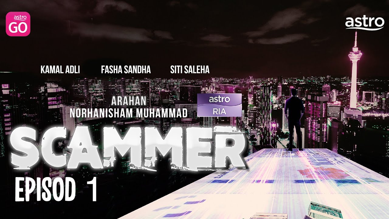 [Episod penuh] SCAMMER | Episod 1