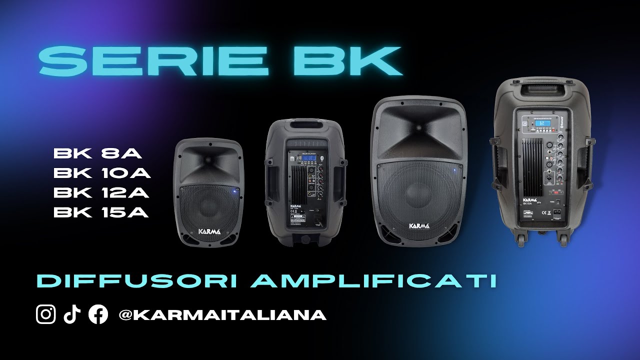 SERIE BK 🎵 Diffusori amplificati -  KARMA