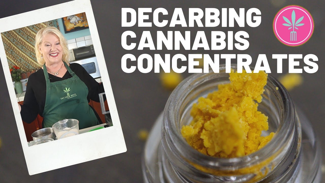 How to Decarb Cannabis Concentrates