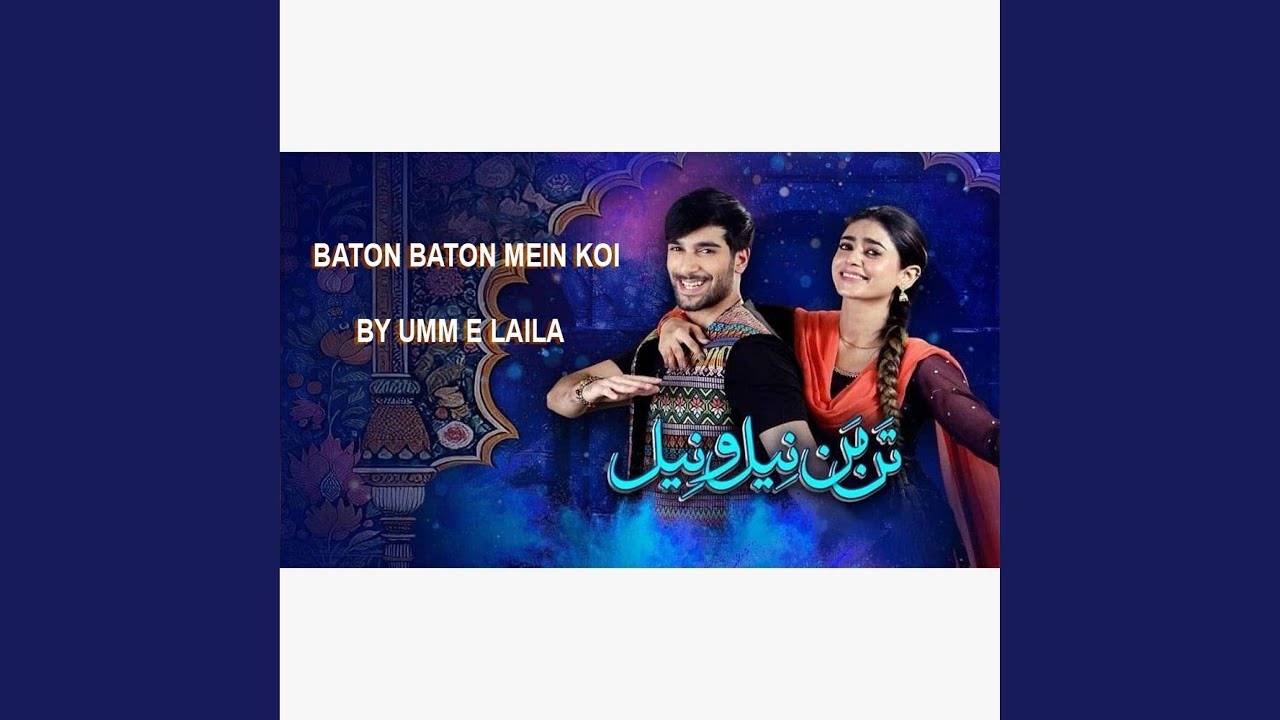 Baton Baton Mein Koi official Full Song 2025 Tan Man Neelo Neel Original Soundtrack Umme...