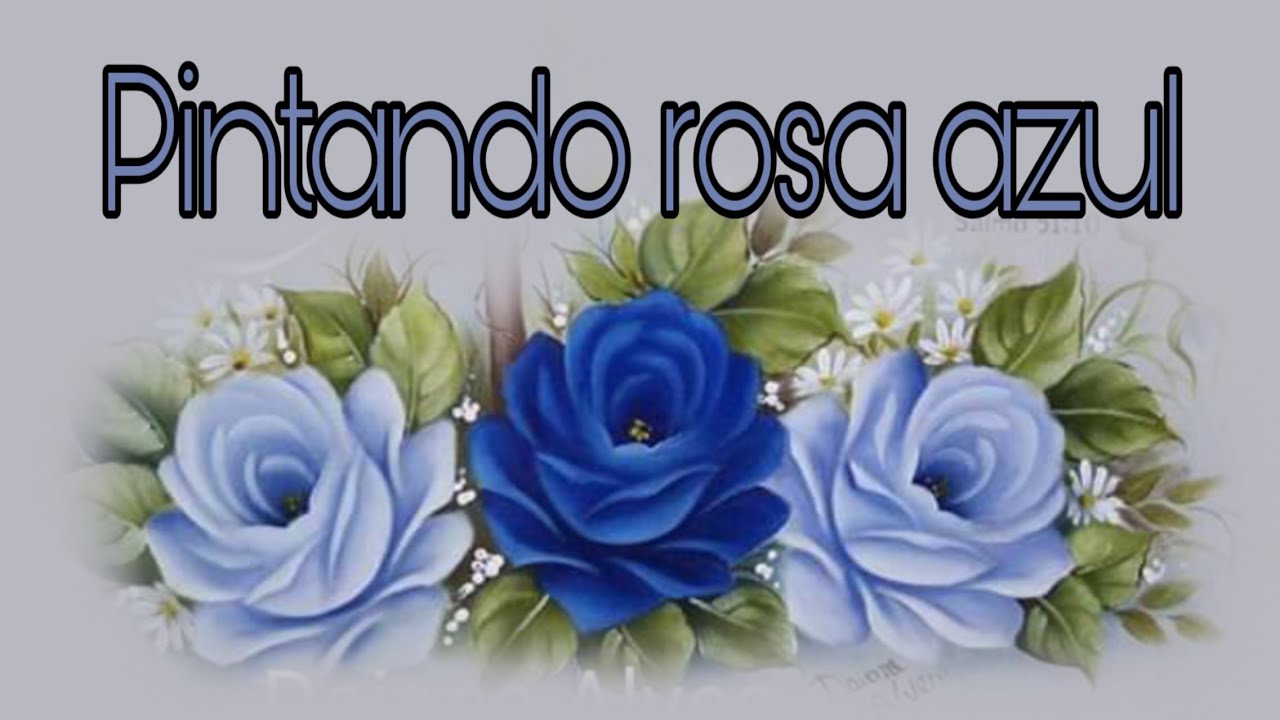 Pintando  rosa azul  com Daiane Alves super dicas...🌹🌹