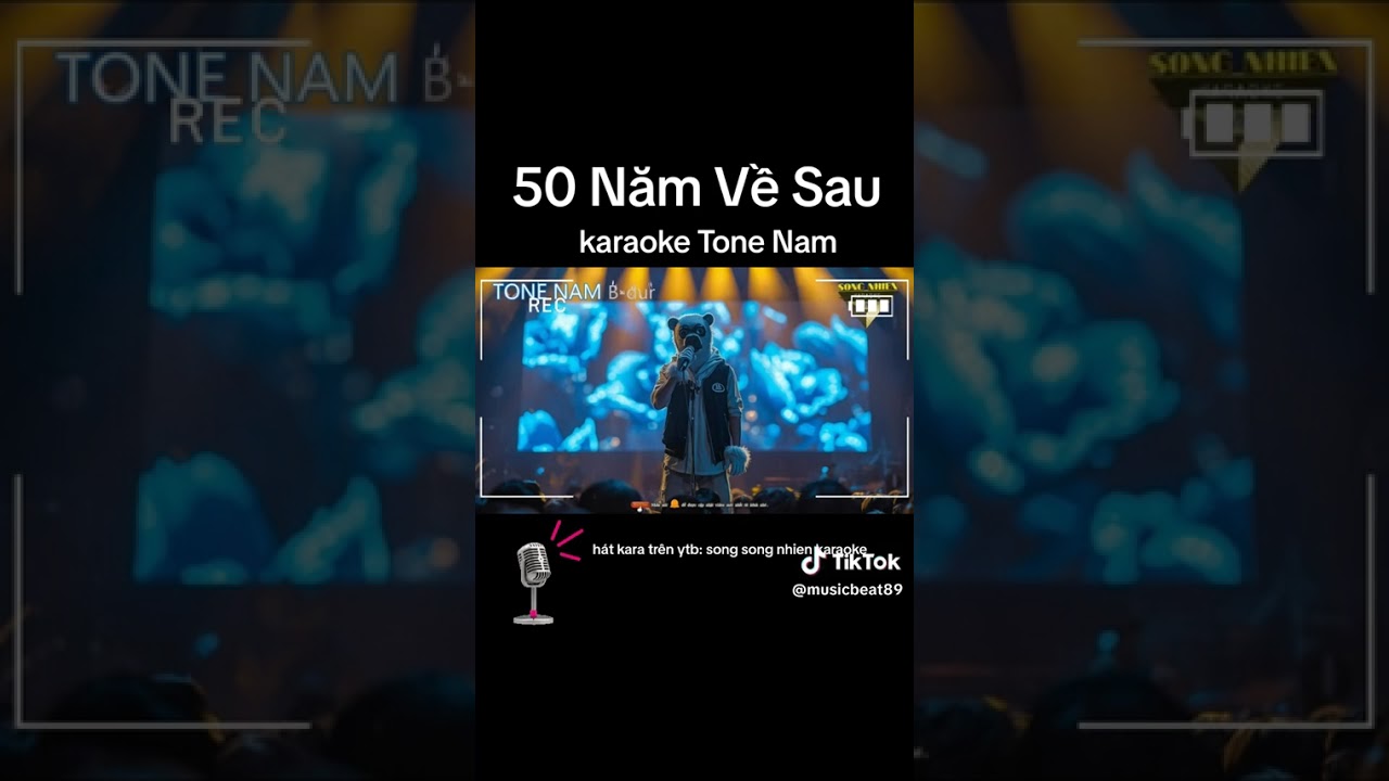 50 Năm Về Sau Karaoke ( Tone Nam Chuẩn )