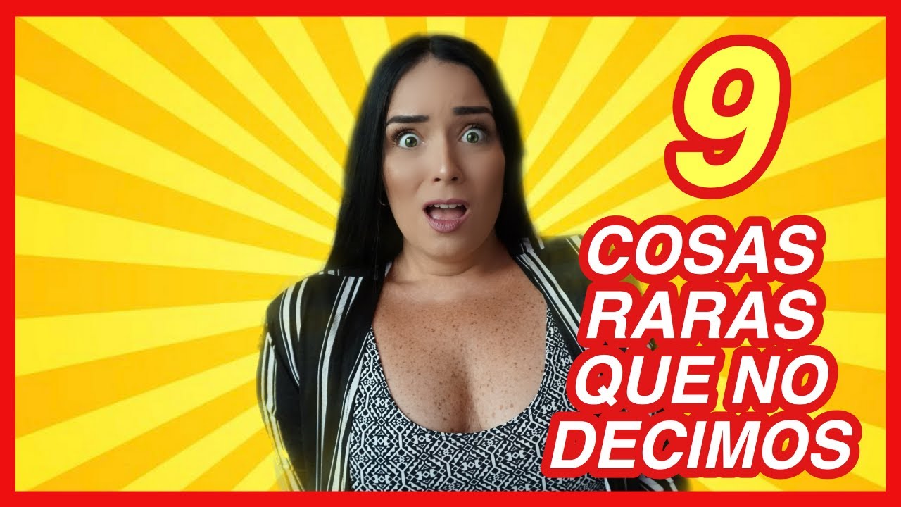 Cosas raras que hacemos las mujeres