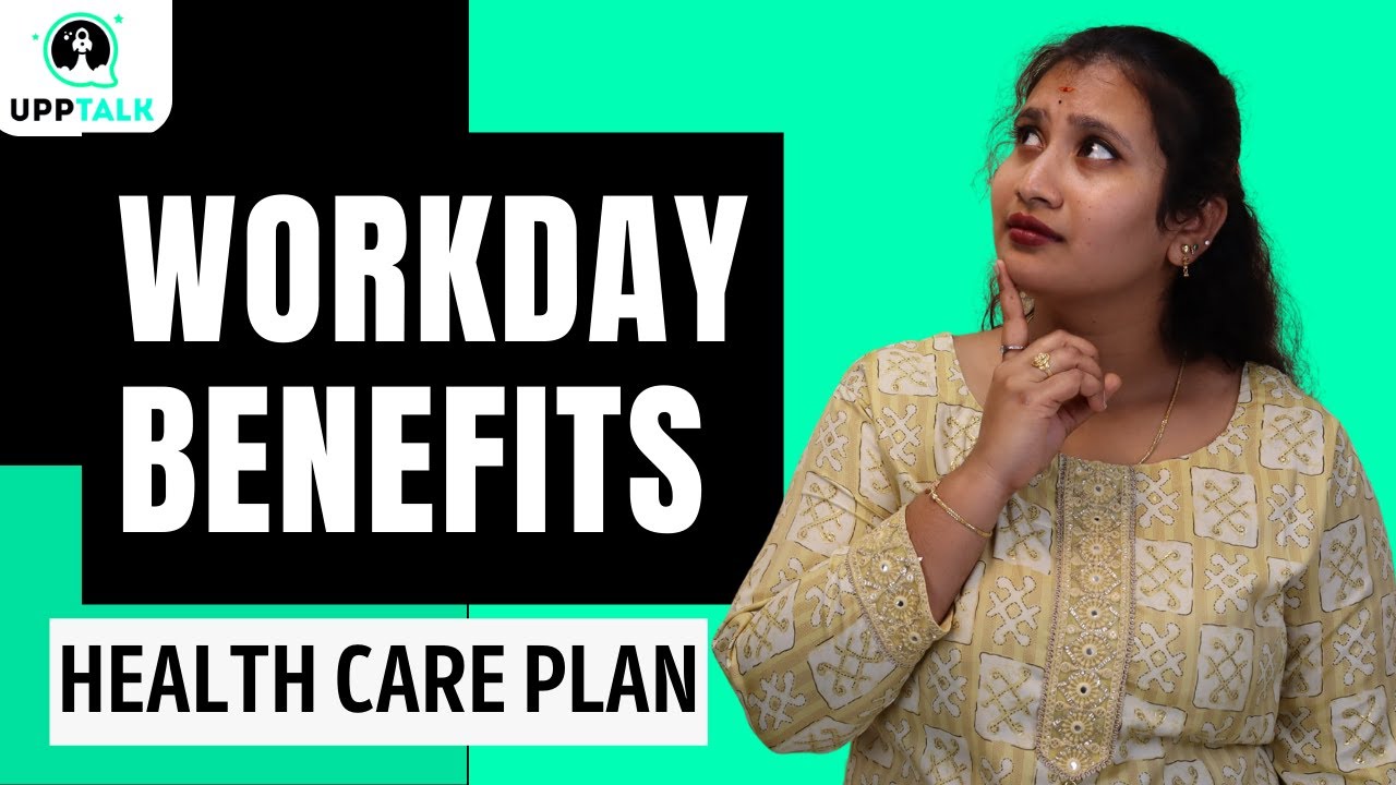 Health Care Plan in Workday | Workday Benefits Training | Workday Benefits Tutorial | UppTalk