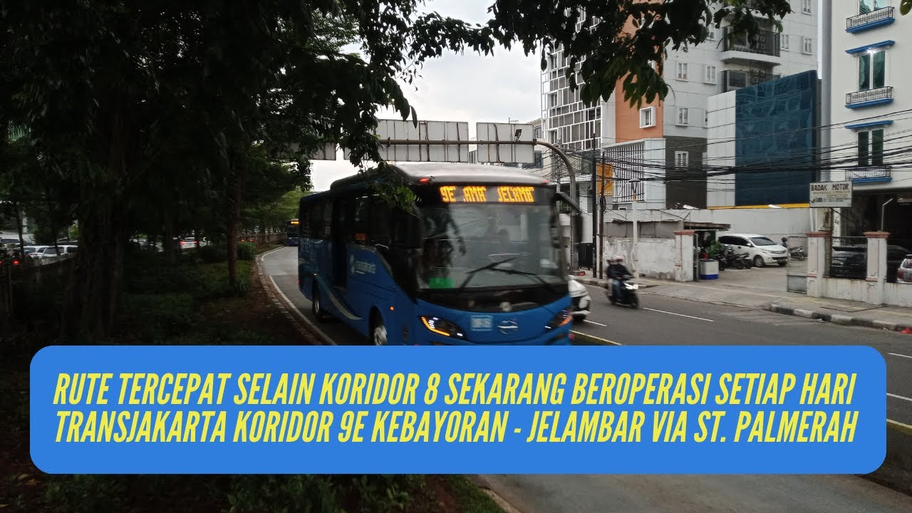 TransJakarta Koridor 9E Kebayoran - Jelambar via Stasiun Palmerah Akhirnya Beroperasi Setiap Hari