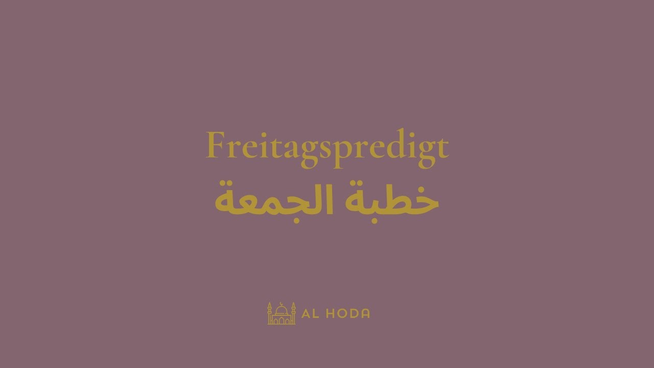Freitagspredigt vom 09.01.2026 I  بلغوا عني ولو آية I Sheikh Dr. Aladass I Al Hoda Moschee