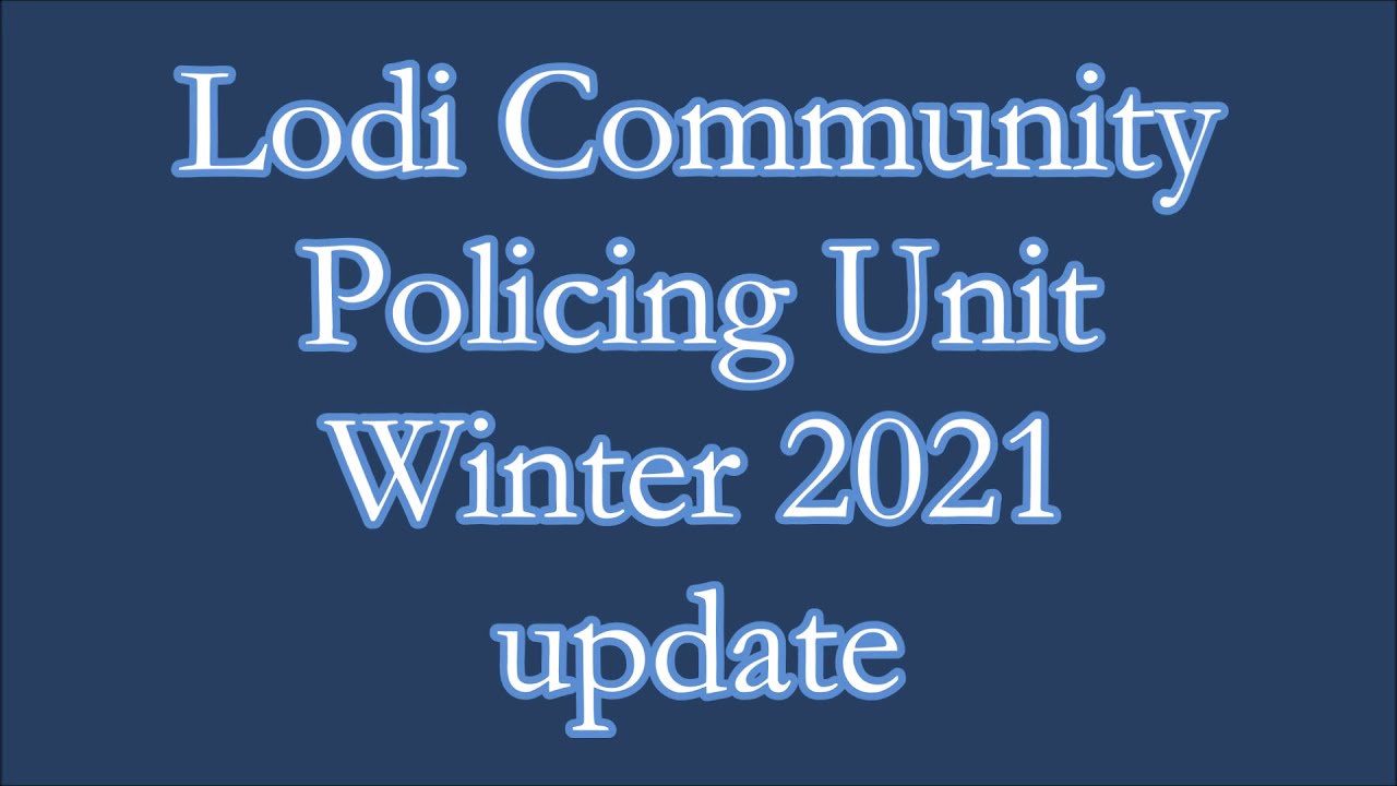 Lodi PD 2021 Winter Updates and Events
