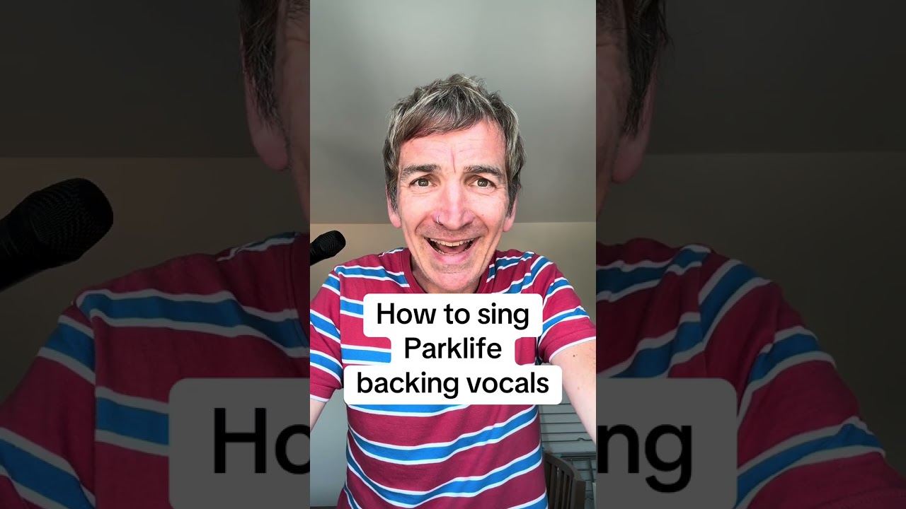 Parklife by Blur - How to sing the backing vocals in less than 60 seconds