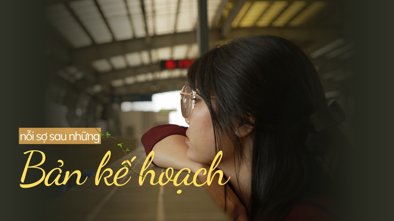 #Growthmindset - Vì sao càng lên kế hoạch mình càng bất an?
