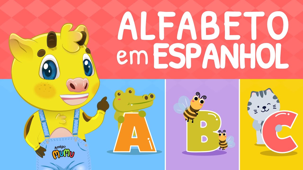 ALFABETO EM ESPANHOL AULA DE ESPANHOL AMIGO MUMU