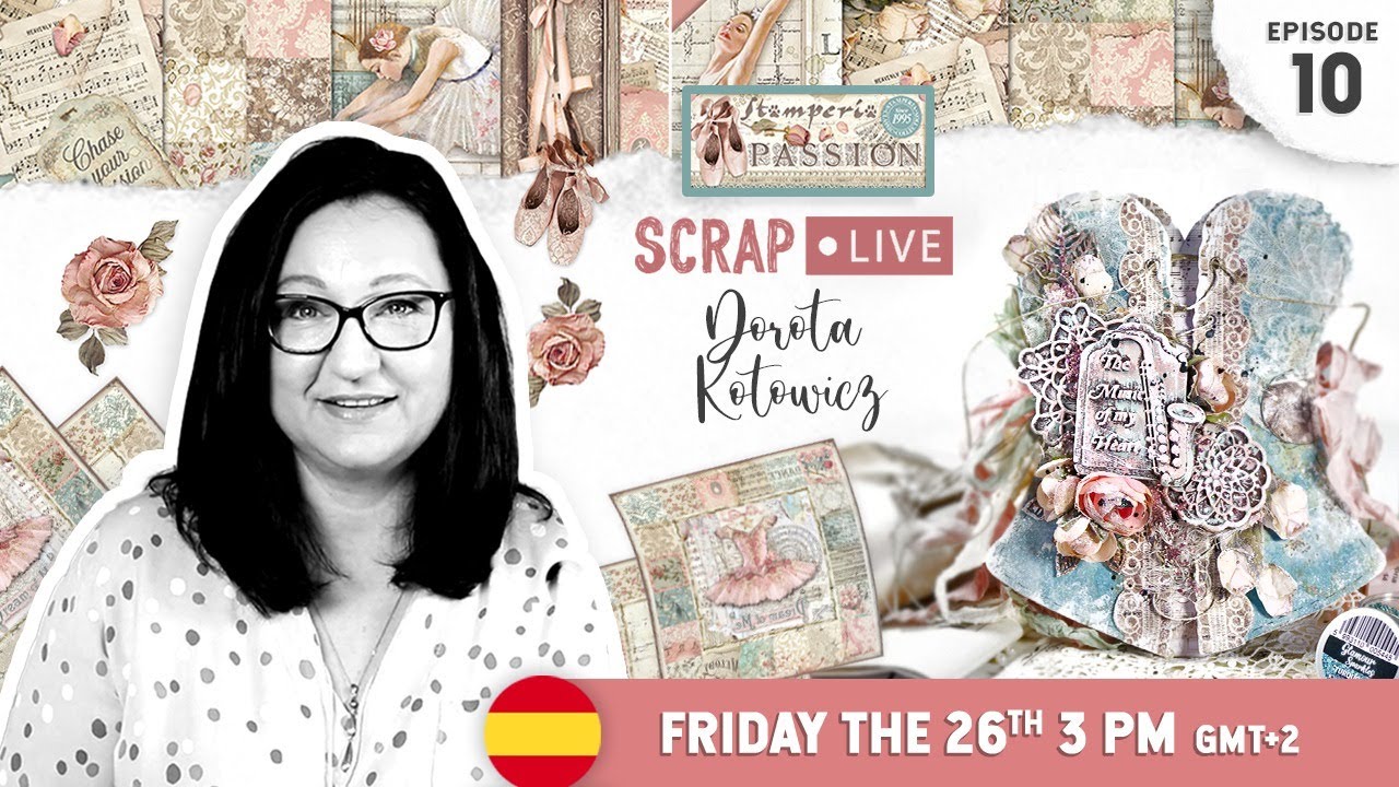 Stamperia SCRAP, EP 10 - DOROTA Passion SCRAP