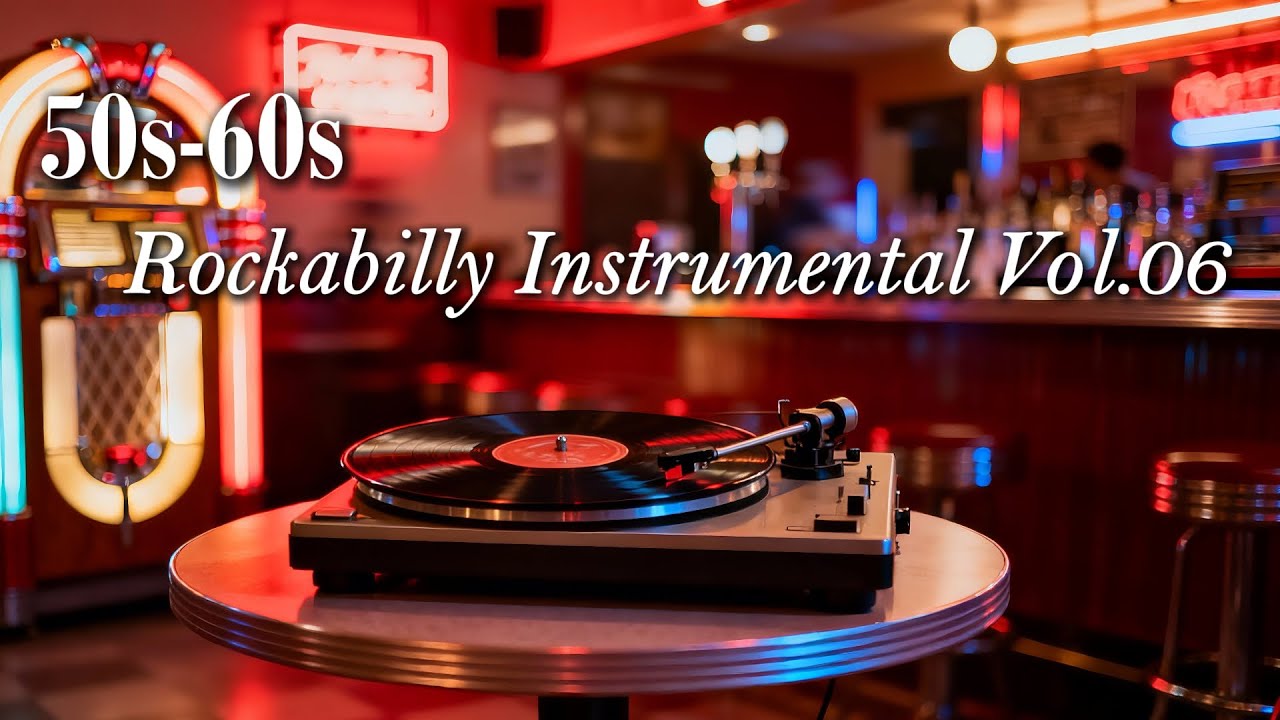 50s–60s Rockabilly Instrumental Vol.06 🎸Vintage Boogie Rock ’n’ Roll Background Music (30–45 Min)