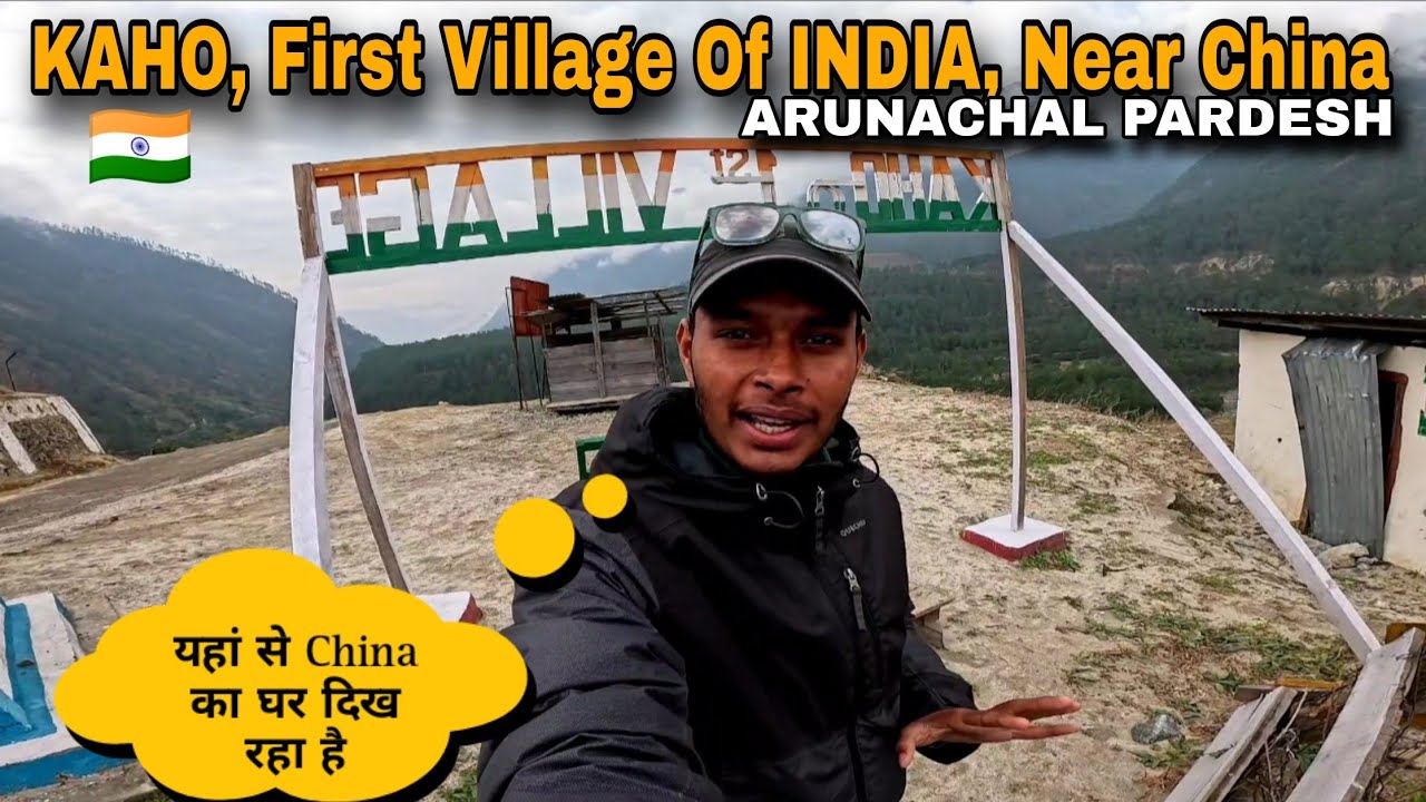 🇮🇳 INDIA | Kaho Village Arunachal Pardesh | FIRST Village Of INDIA