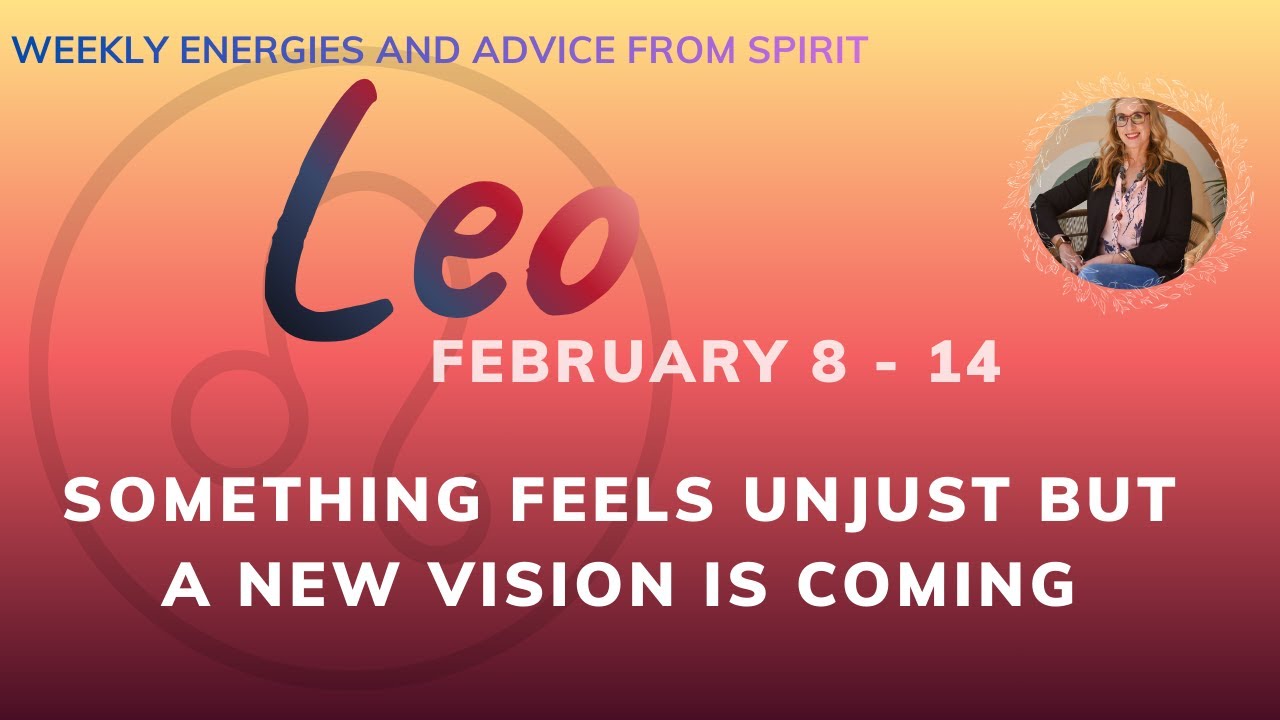 LEO TAROT AND ORACLE  FEBRUARY 8  - 14: TIME TO TAKE CARE OF THE VISION.