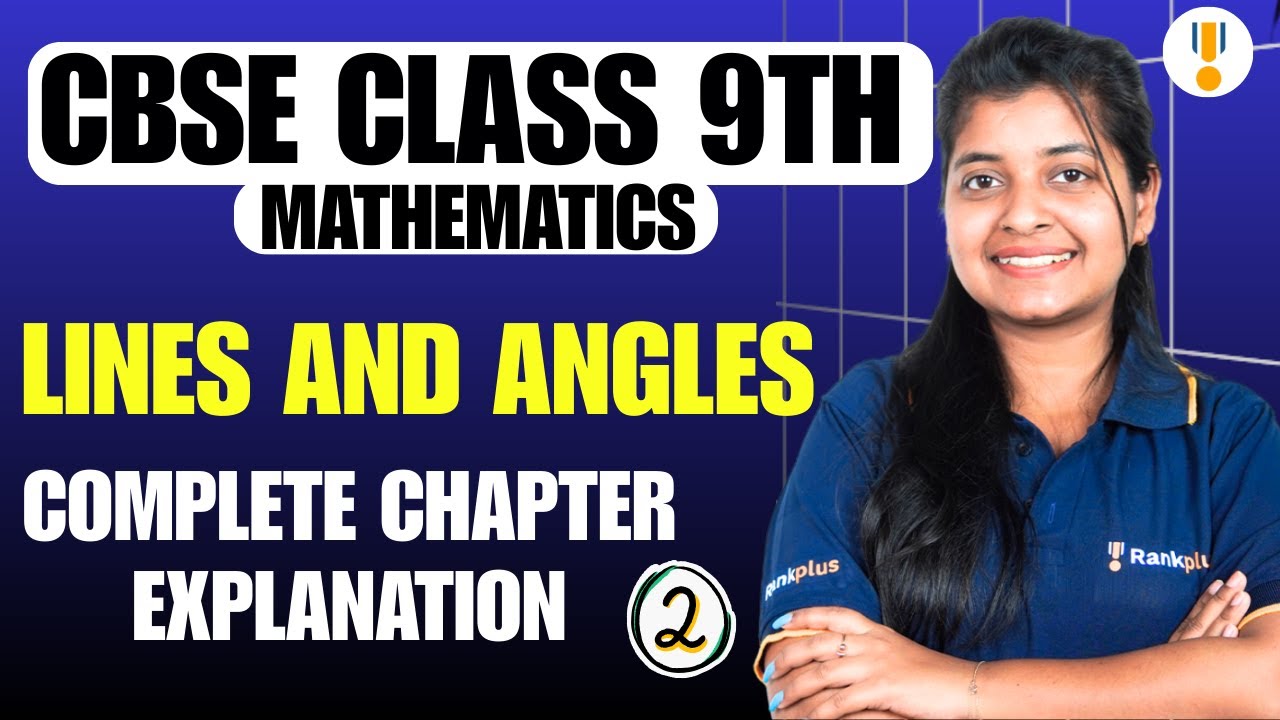 Lines and Angles | CBSE Class 9 Mathematics | Part 2 | Complete Chapter Explanation | Rankplus