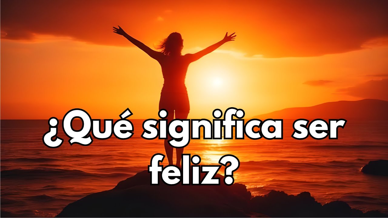 ¿Qué significa ser feliz? reflexiones-existencialismo