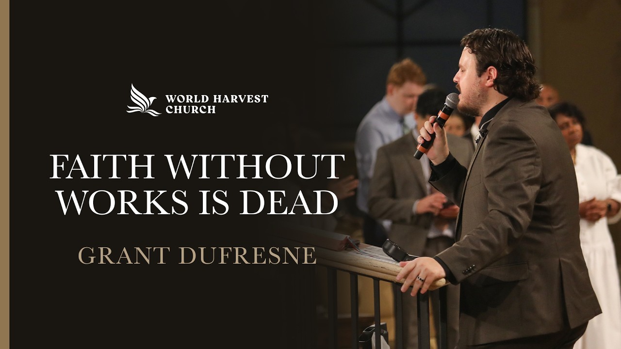 Grant Dufresne | World Harvest Church | Murrieta, CA