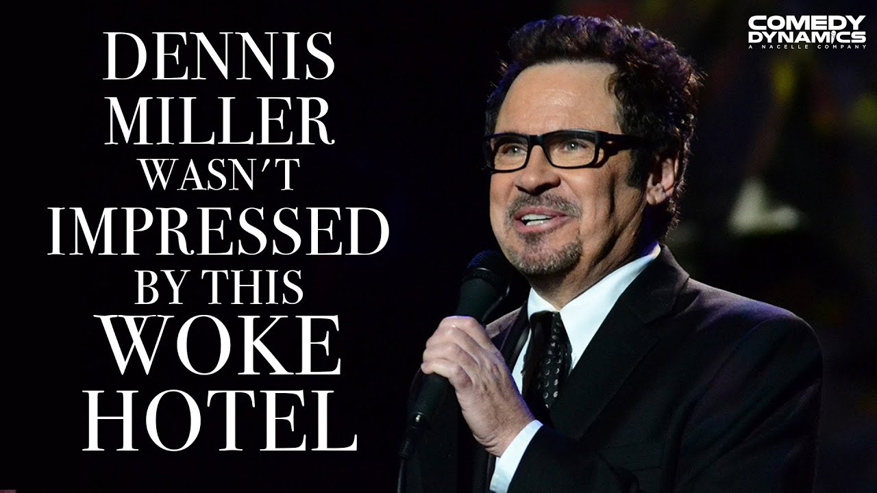 Dennis Miller Wasn't Impressed By This Woke Hotel