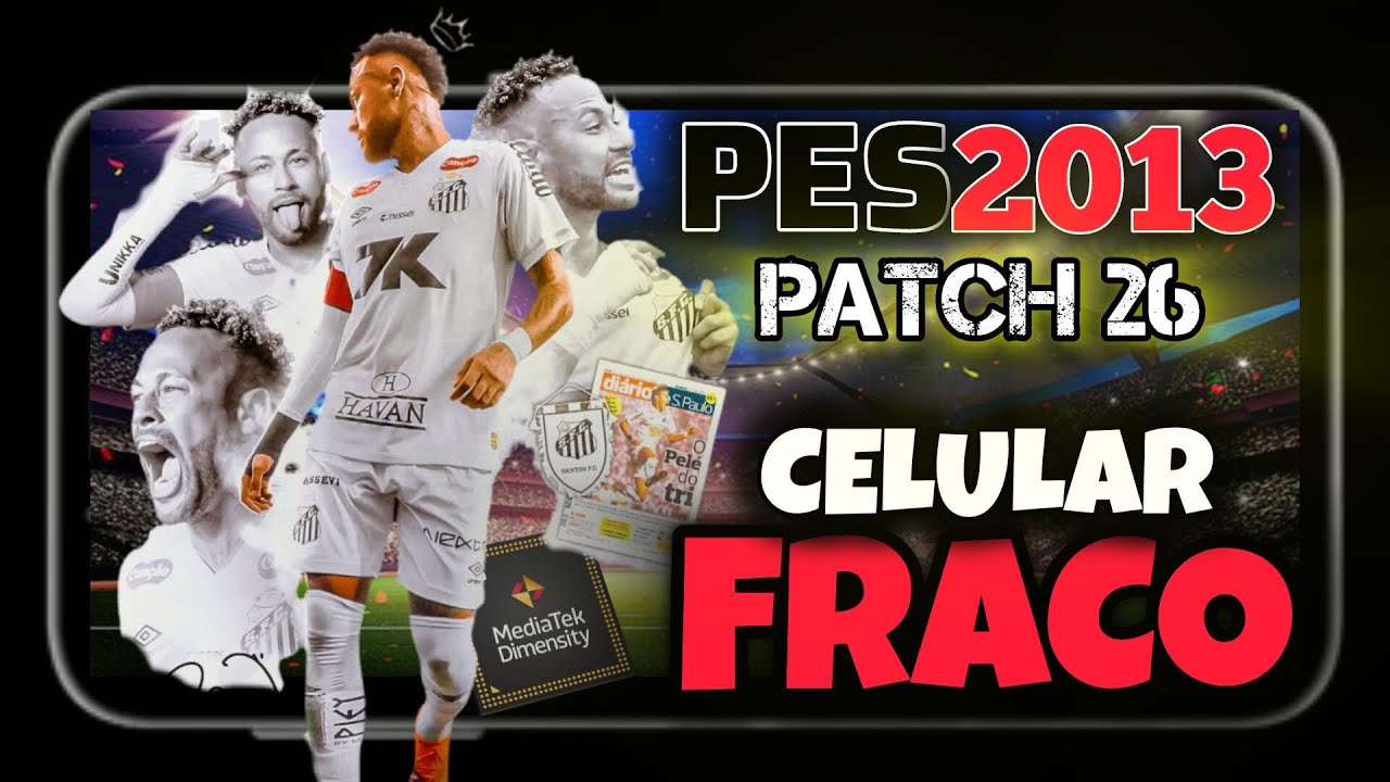 PES 2013 com Patch PES 2026 Rodando LISO em CELULAR FRACO | GAMEHUB Android