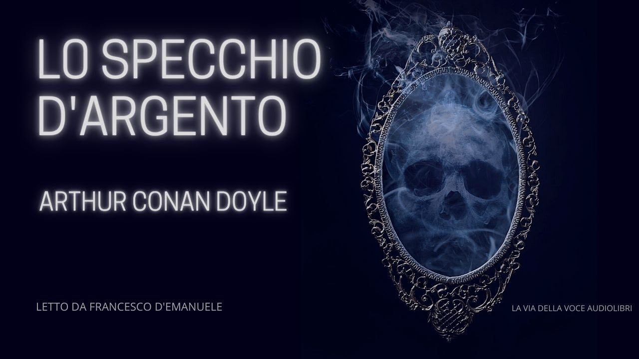 Lo specchio d'argento A.C. Doyle - Audiolibro ITA