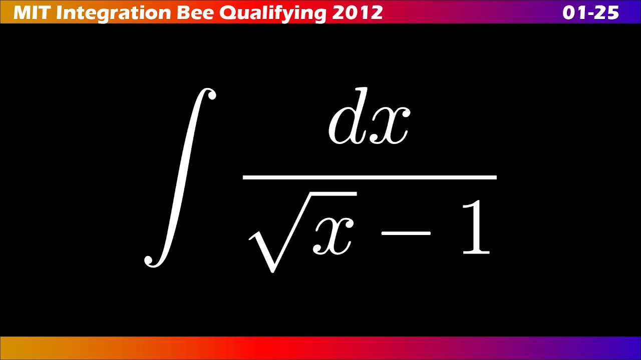 01–25 |📚 ∫ MIT Integration Bee 2012 | Ejercicios Clasificatorios