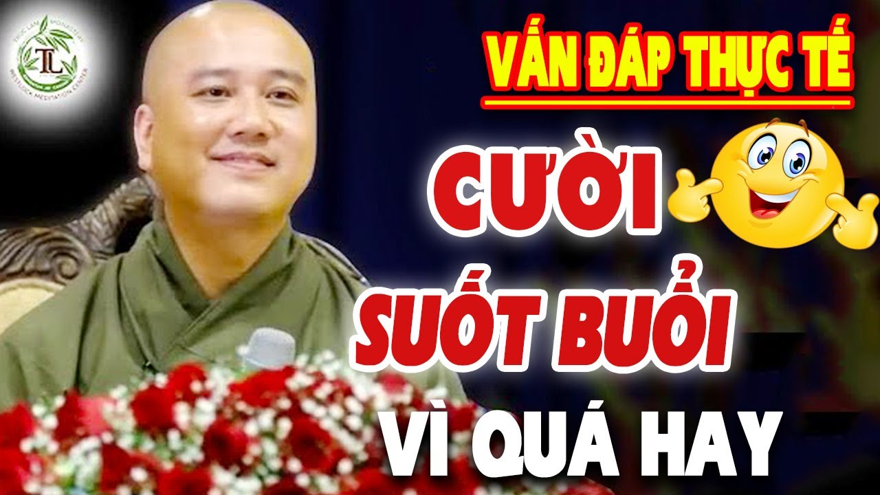 Vấn Đáp Những Câu Hỏi Thực Tế ''SIÊU HAY SIÊU VUI'' - Thầy Thích Pháp Hòa