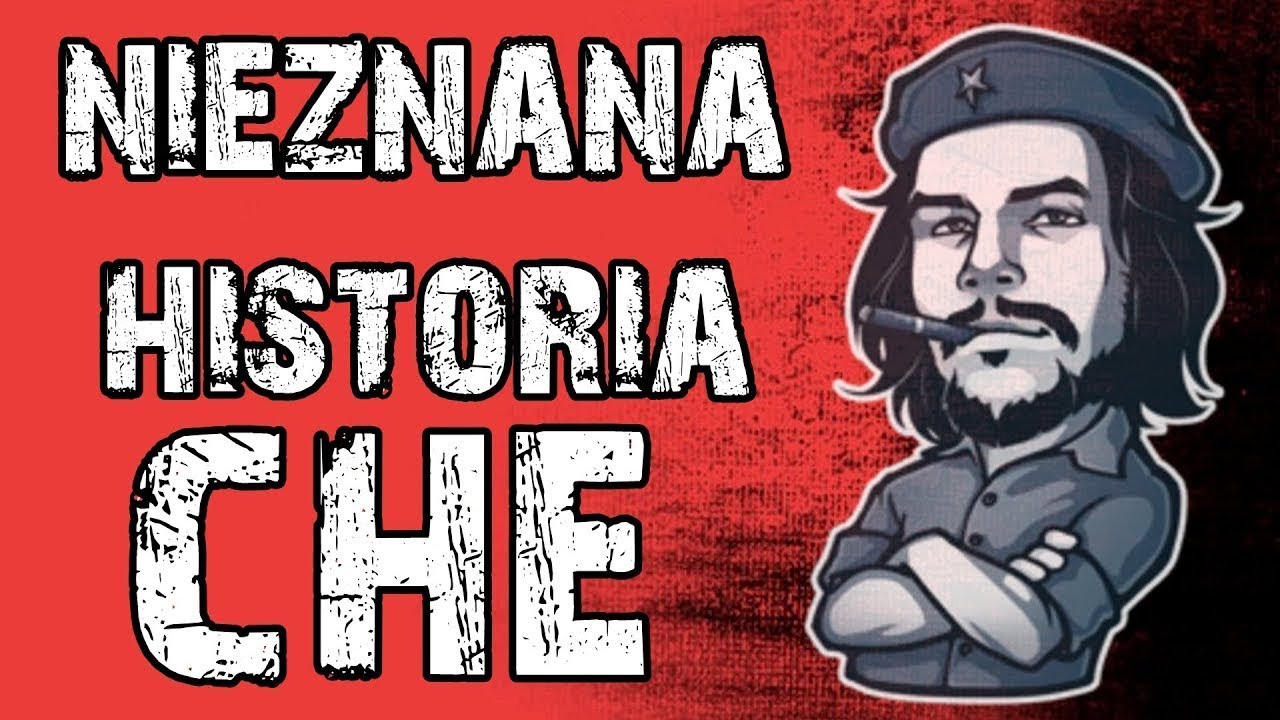 Nieznana historia Che Guevary