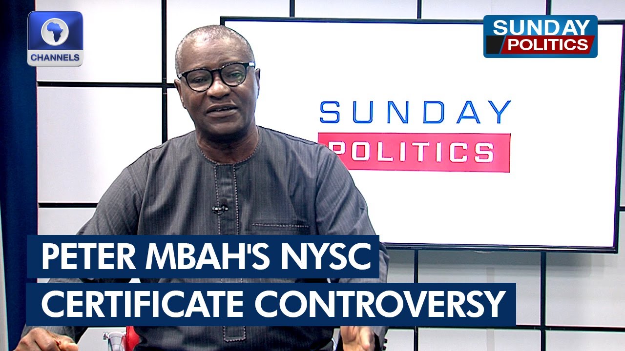 Peter Mbah’s Lawyer Questions NYSC’s Denial Of His Certificate | Sunday Politics