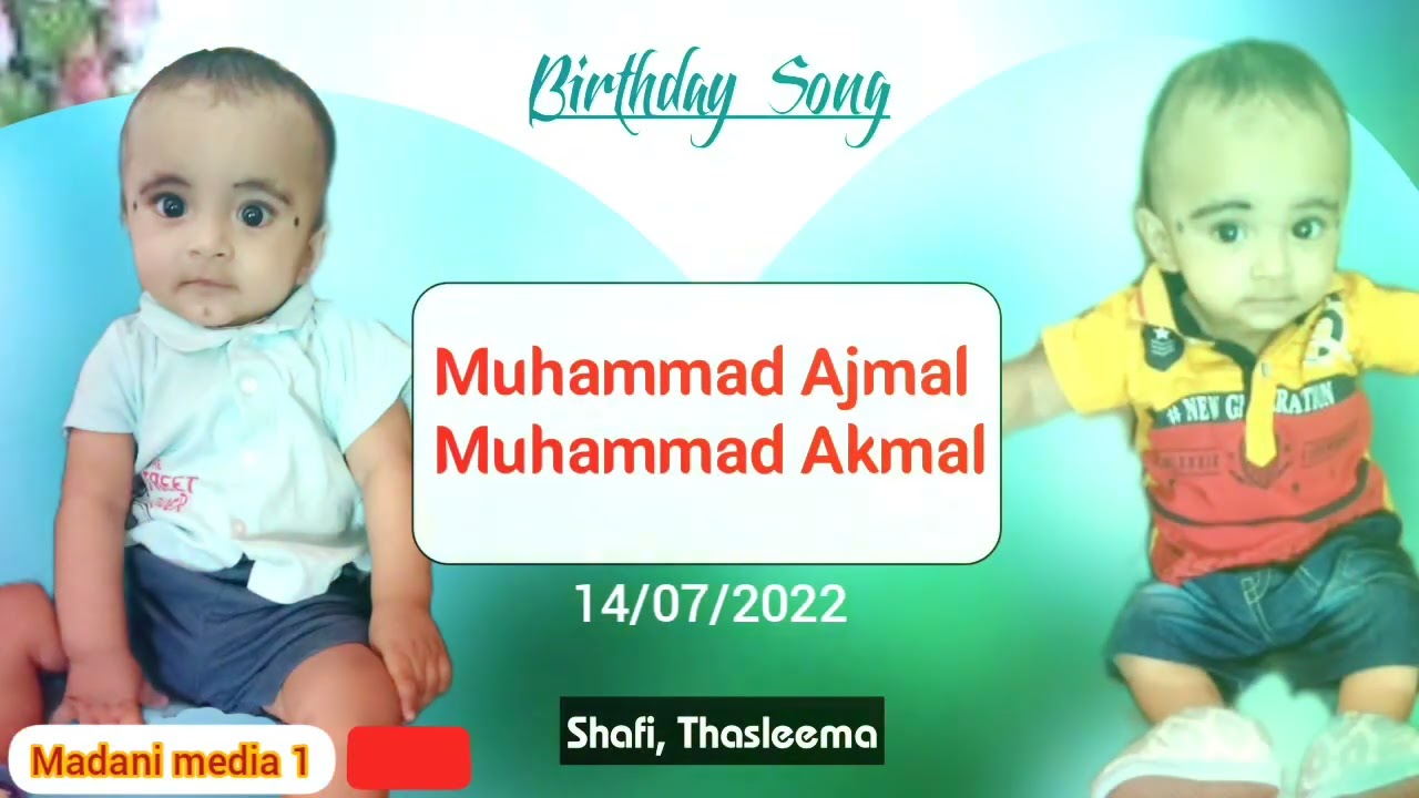 Muhammad Ajmal & Muhammad Akmal Birthday Song..By :- Shukoor irfani