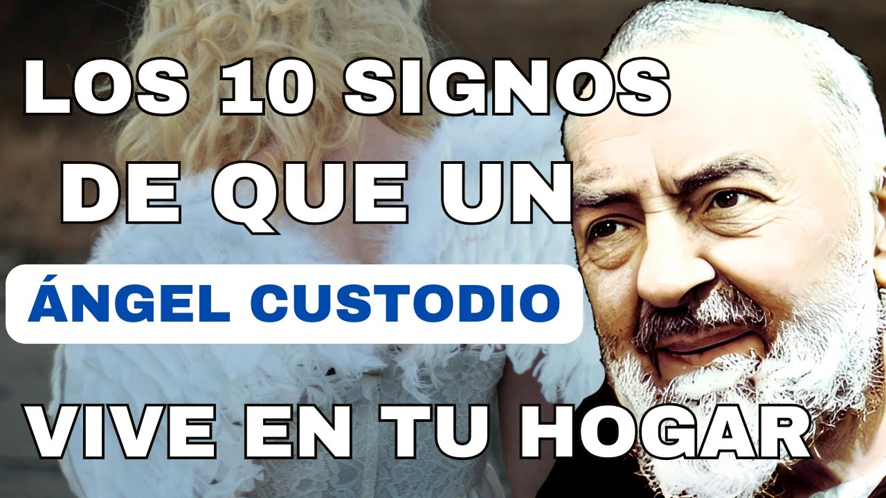 Padre Pío los 10 signos de que un ángel custodio vive en tu Hogar