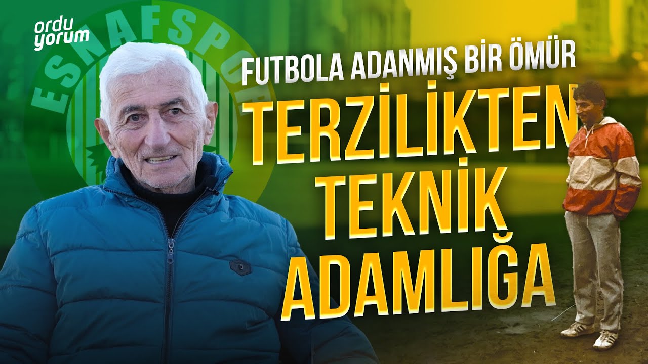 Terzilikten Teknik Adamlığa | Futbola Adanmış Bir Ömür