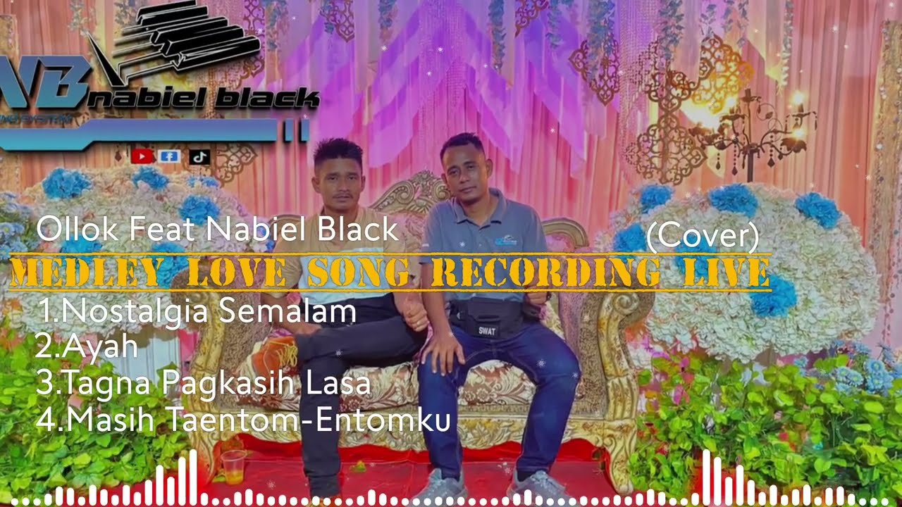 MEDLEY LOVE SONG~OLLOK FEAT NABIEL BLACK