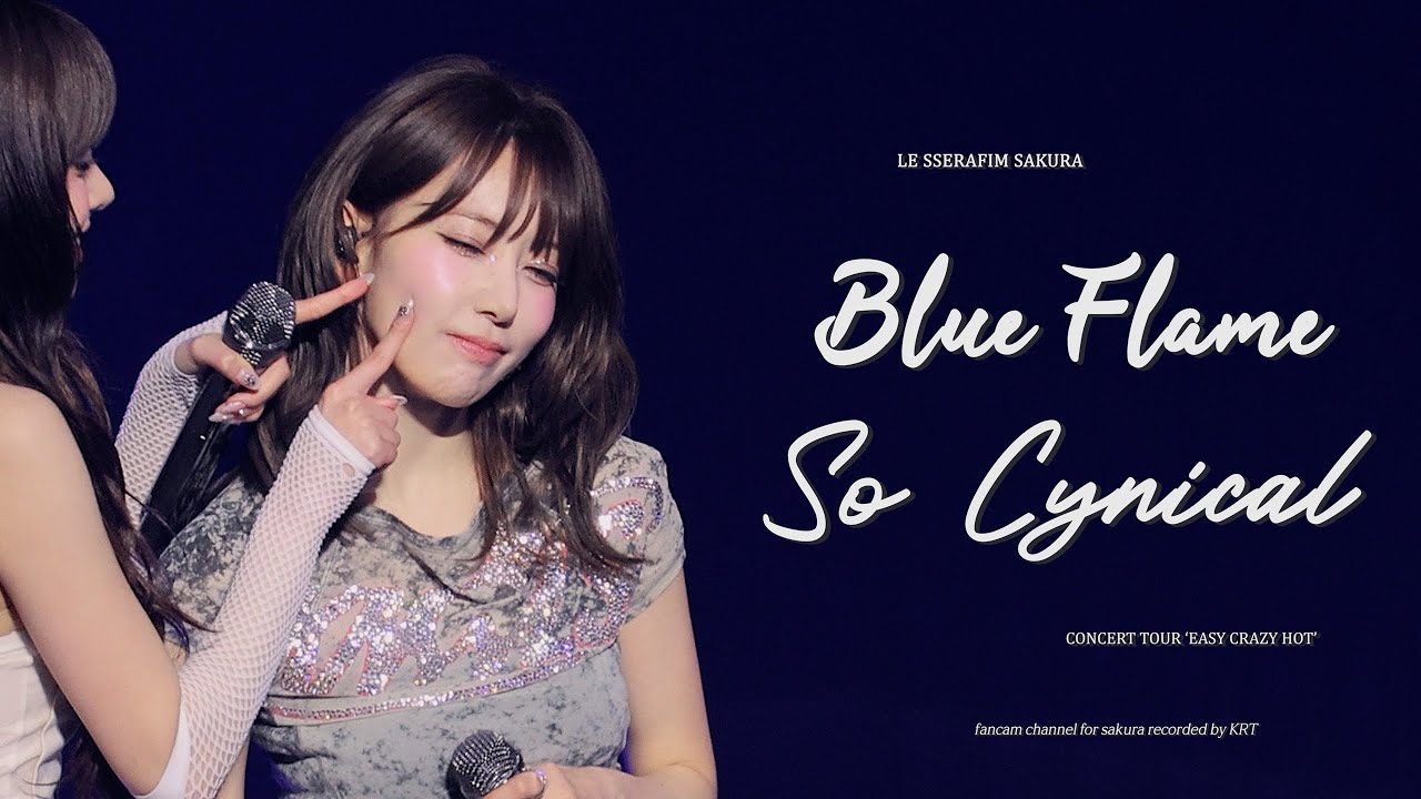 250419 르세라핌 사쿠라 'Blue Flame & So Cynical' 직캠 LE SSERAFIM Sakura 4k Fancam @TOUR 'EASY CRAZY HOT