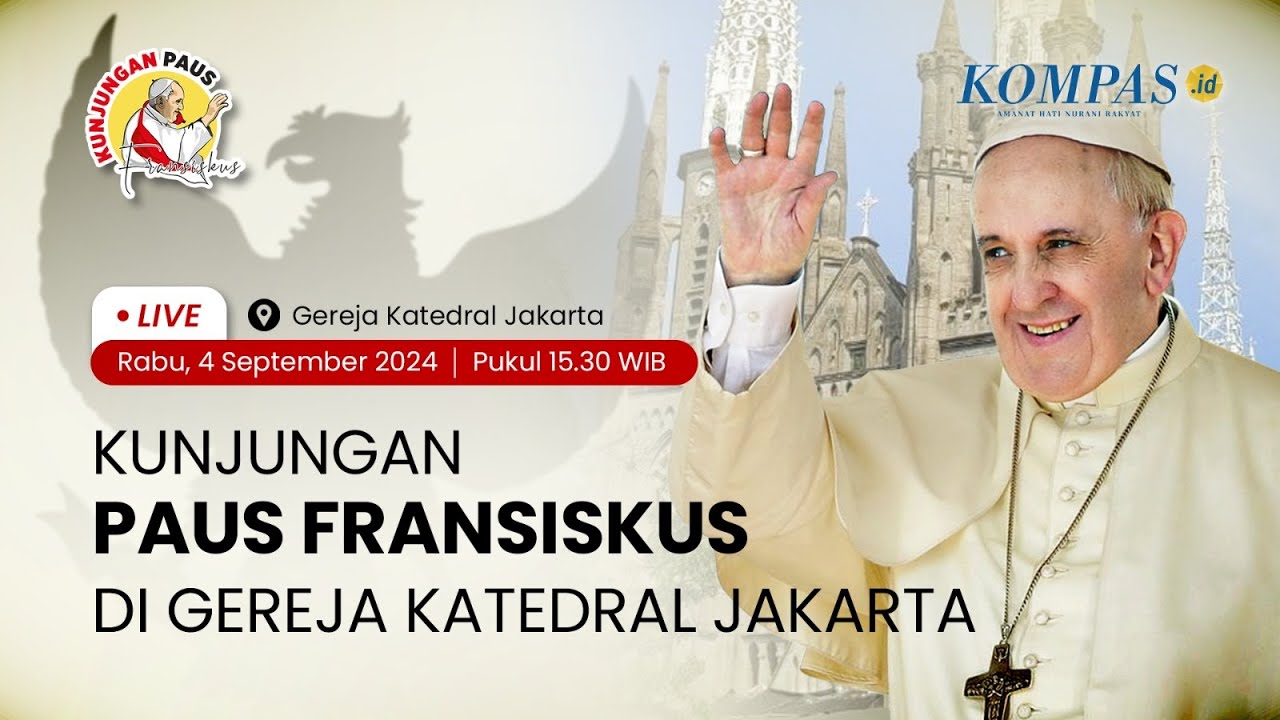 Live | Perjalanan Apostolik Paus Fransiskus | Kunjungan Paus Fransiskus di Gereja Katedral Jakarta