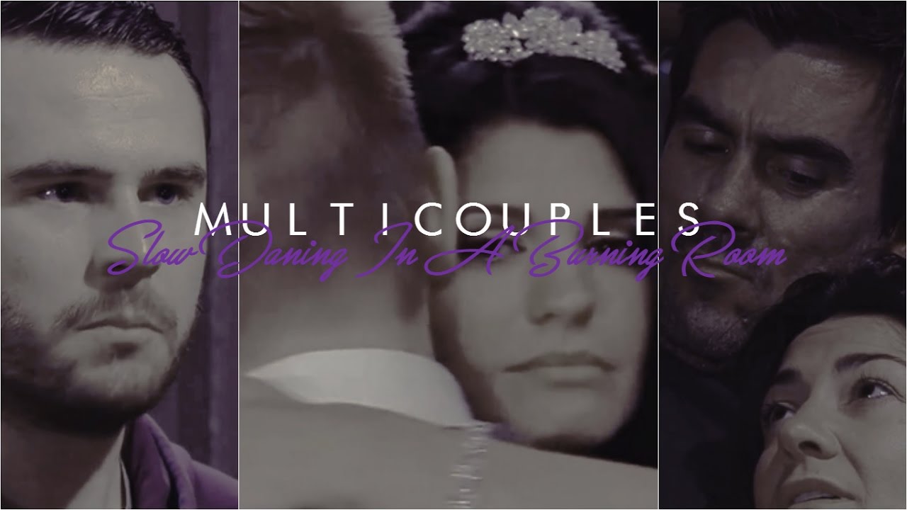 Emmerdale Multicouples | Slow Dancing In A Burning Room