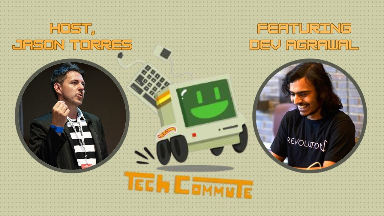 The Tech Commute - Dev Agrawal