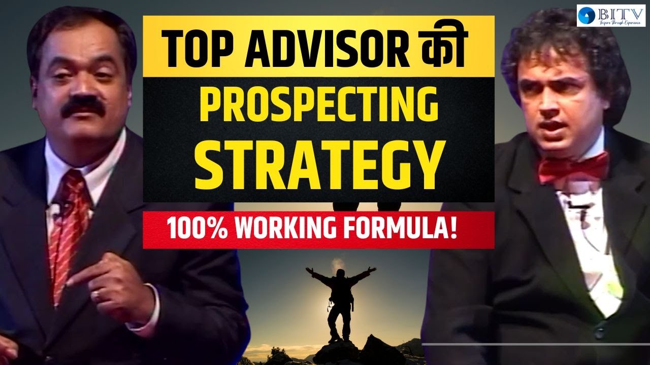 Top Advisors कैसे Prospecting करते हैं? जानिए उनकी Secret Strategy! | RK Shetty | Rajesh Satoskar
