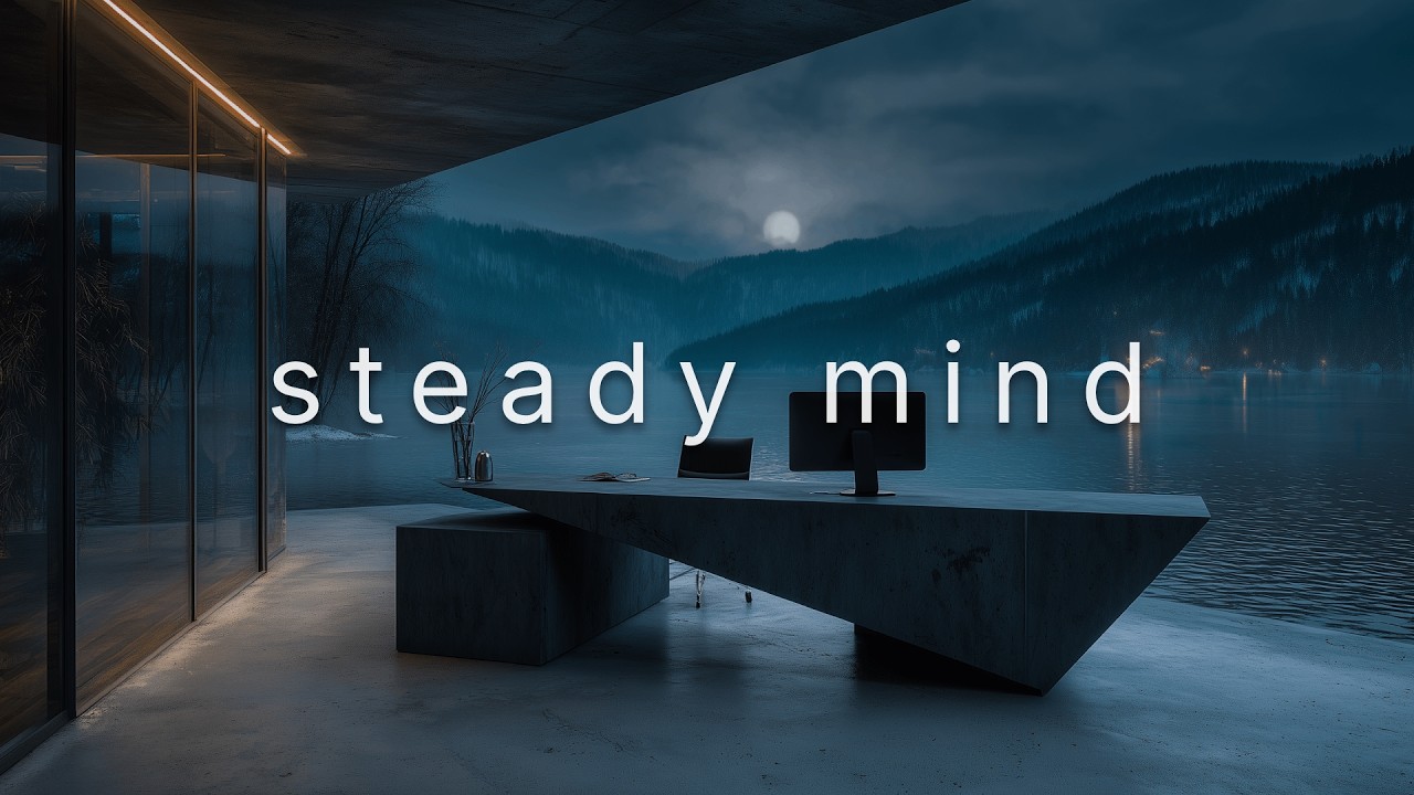 Steady Mind | Deep Focus Lo-Fi Ambient | Calm Productivity, Coding, Study & Work Atmosphere