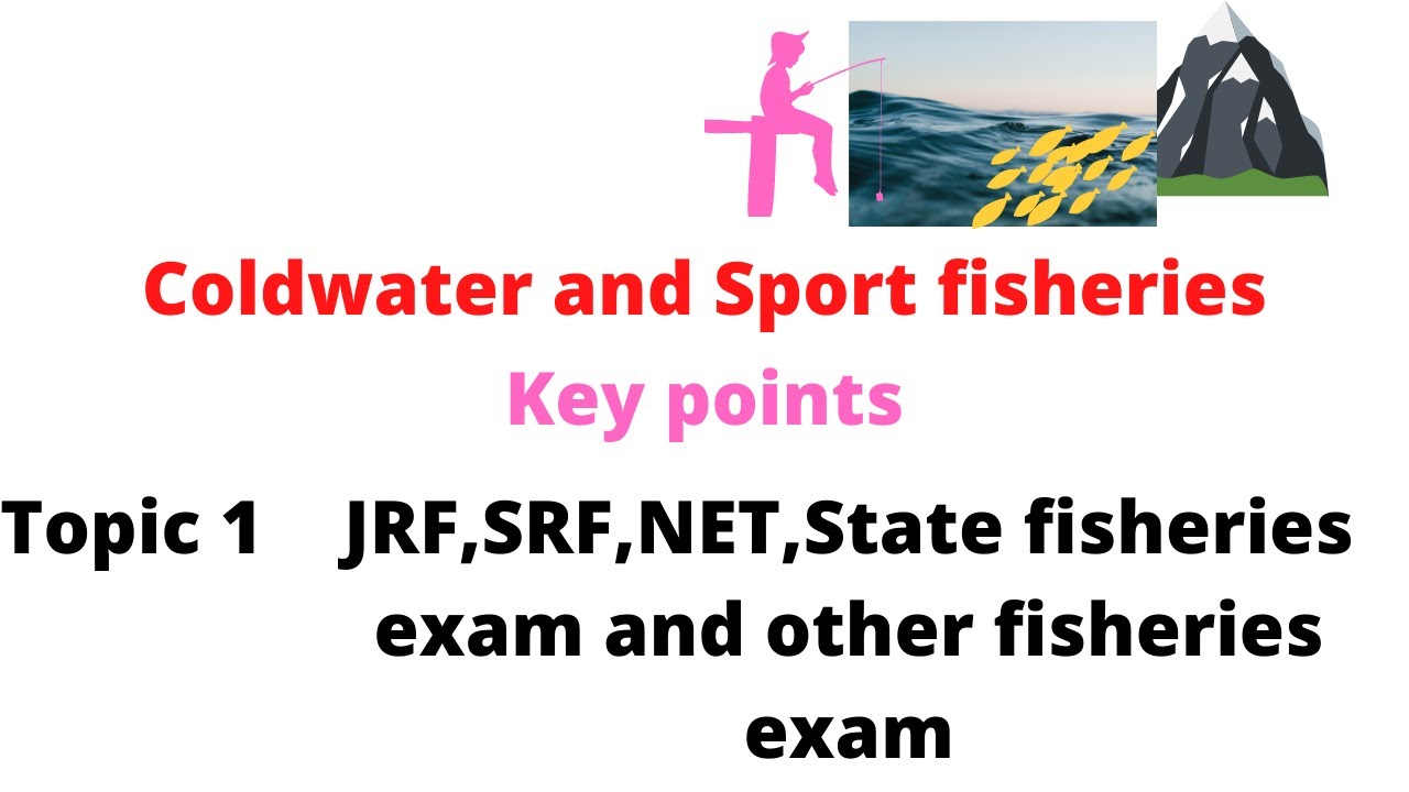 Lecture-1 Coldwater, Sport fisheries for jrf/srf/net/state fisheries  exam  and other fisheries exam