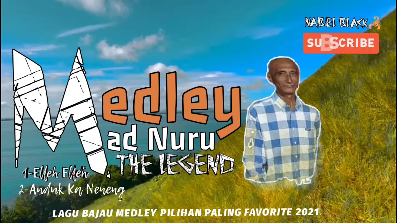 LAGU BAJAU MEDLEY PILIHAN PALING FAVORITE 2021:MAD NURU