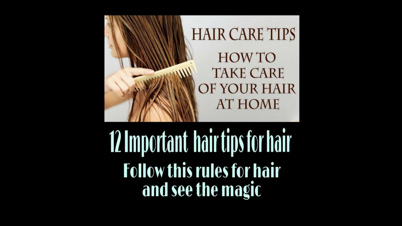 12 Important  hair care tips for hair  at home  follow  this  rules and  see  the magic